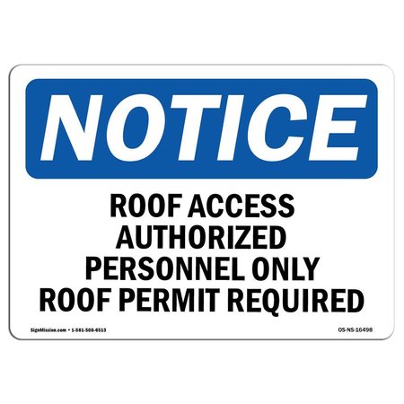 SIGNMISSION OSHA Sign, 10" H, 14" W, Rigid Plastic, NOTICE Roof Access Authorized Personnel Only Sign, Landscape OS-NS-P-1014-L-16498